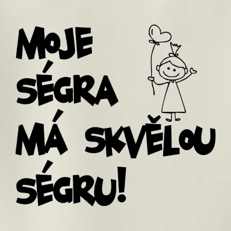 Moje ségra má skvělou ségru