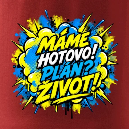 MÁME HOTOVO. Plán Život