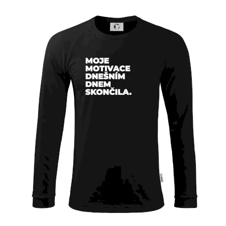 MOJE MOTIVACE DNEŠNÍM DNEM SKONČILA.