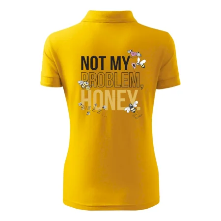 Not my problem, honey