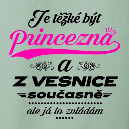 Je těžké být princezna z vesnice