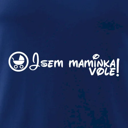 Jsem maminka vole!