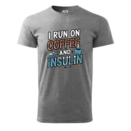 I Run On Coffee And Insulin
