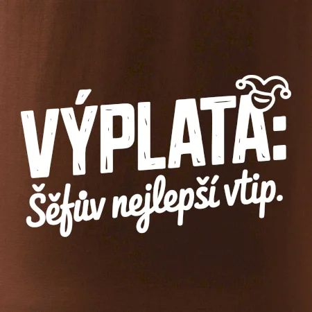 VÝPLATA Šéfův nejlepší vtip