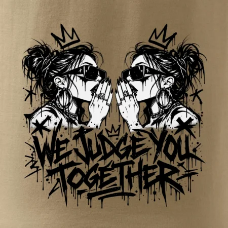 We judge you together