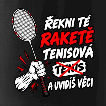 Badmintonová raketa není tenisová