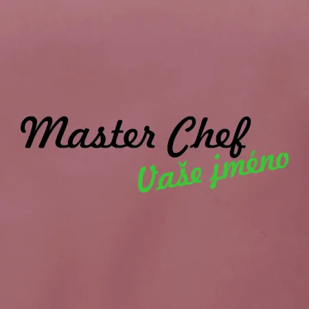 Master Chef - vlastní jméno