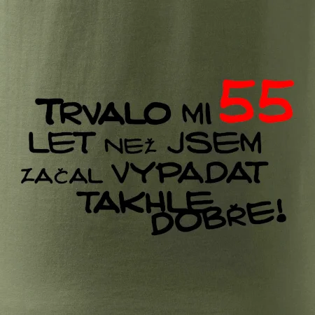 Trvalo mi 55 let než jsem začal vypadat takhle dobře