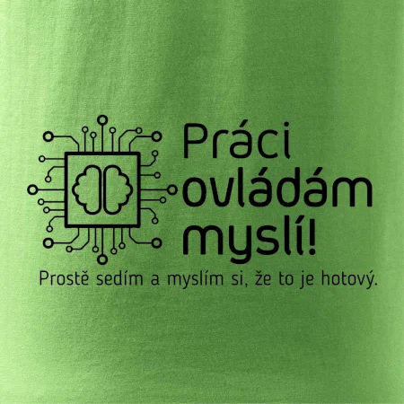 Práci ovládám myslí