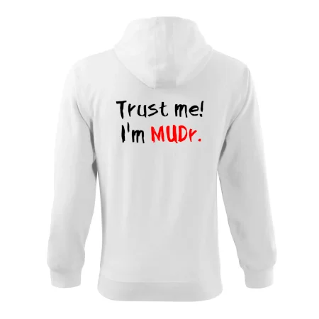 Trust me I´m  MUDr. / Věř mi jsem MUDR.