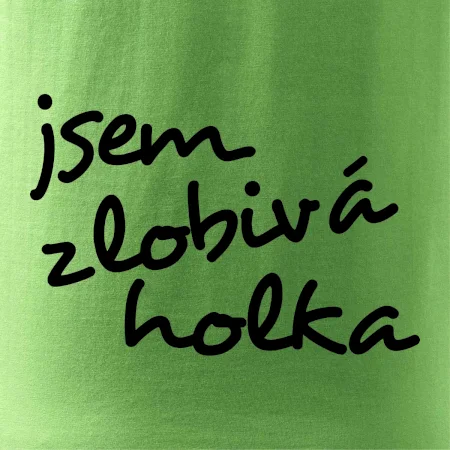 Jsem zlobivá holka