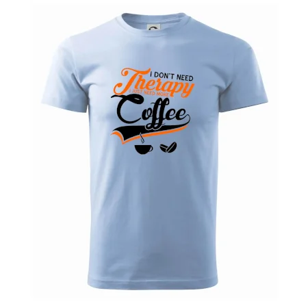 I don't need therapy coffee