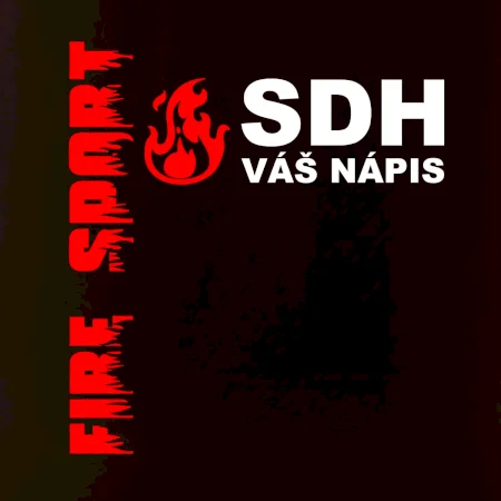 SDH nápis (oheň, firesport, název sboru - vlastní nápis)