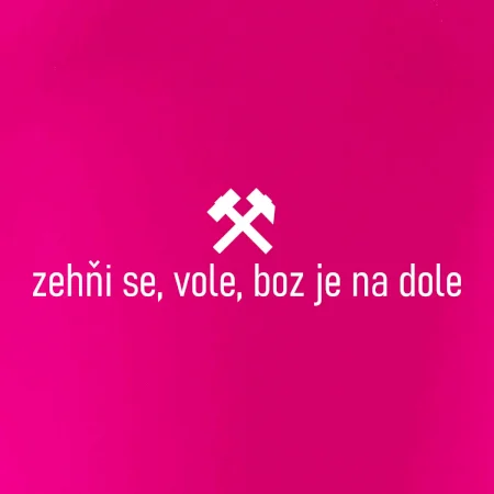 Zehňi se, vole, boz je na dole