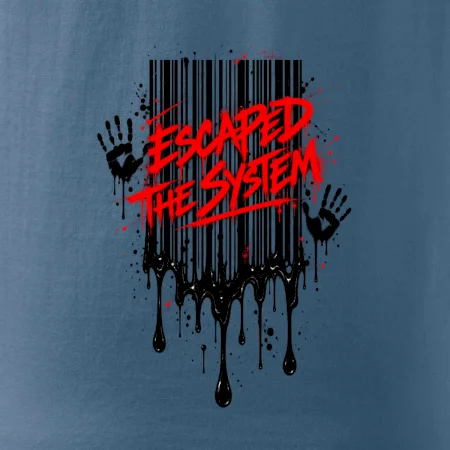 ESCAPED THE SYSTEM
