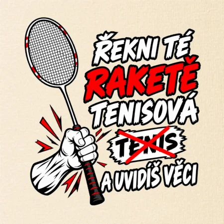 Badmintonová raketa není tenisová
