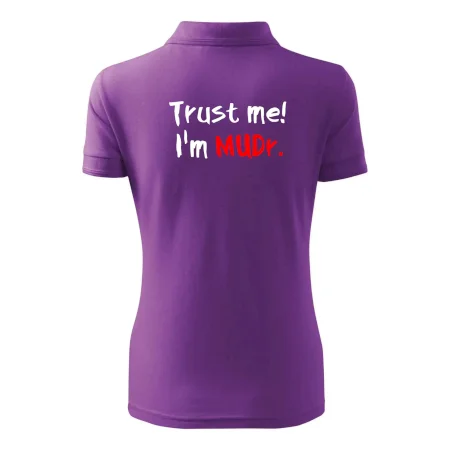 Trust me I´m  MUDr. / Věř mi jsem MUDR.