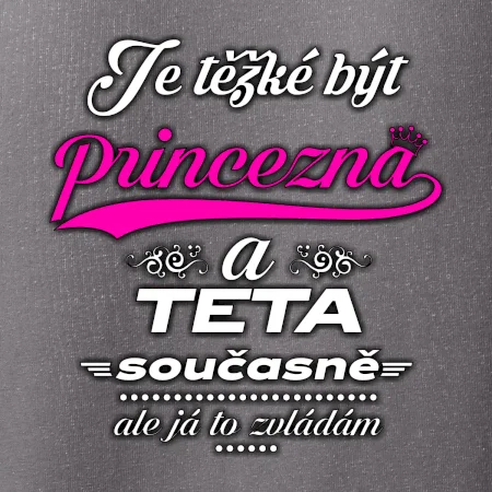 Je těžké být princezna - teta