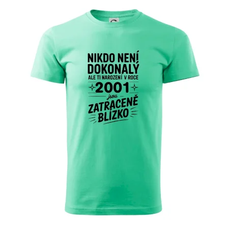 Nikdo není dokonalý ale ti narození v roce 2001 jsou zatraceně blízko