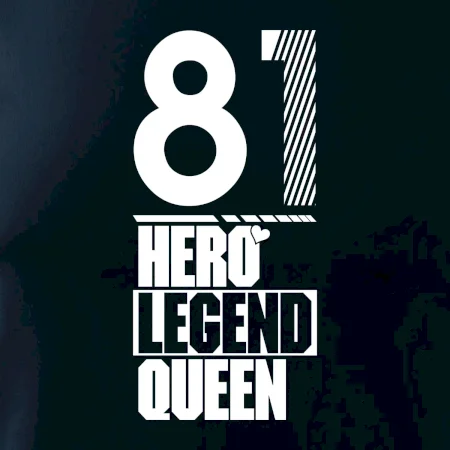 Hero, Legend, King / Queen  1981