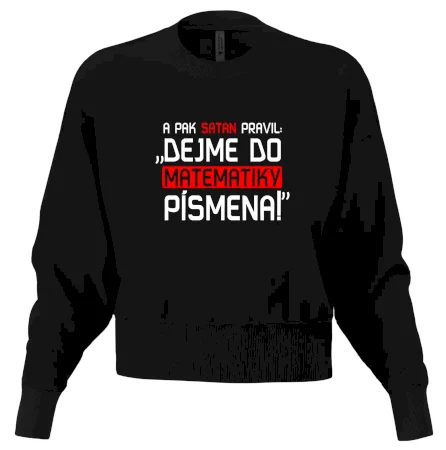 A pak satan pravil dejme do matematiky písmena
