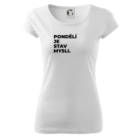 PONDĚLÍ JE STAV MYSLI.