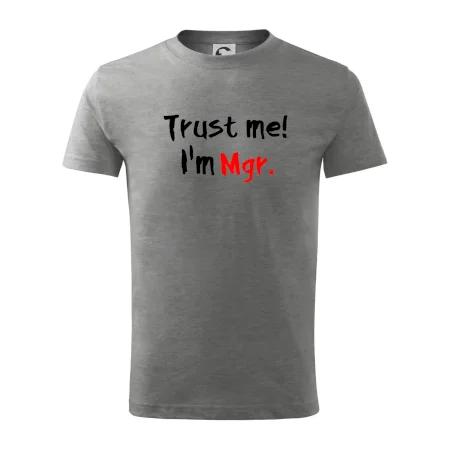 Trust me I´m  Mgr. / Věř mi jsem Magistr.