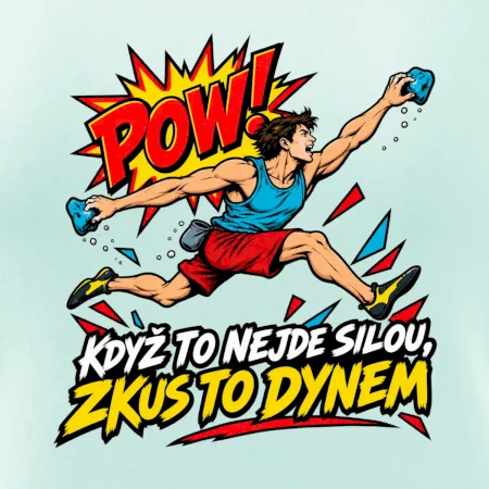 Když to nejde silou zkus to dynem