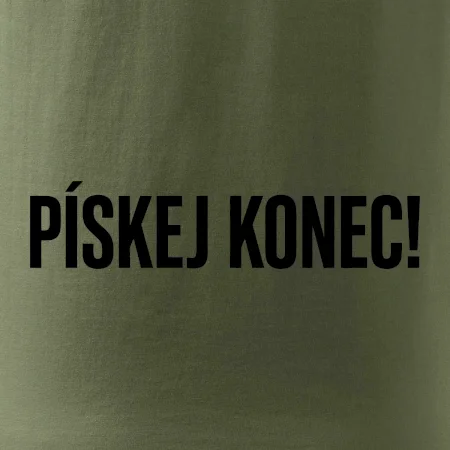 Pískej konec!