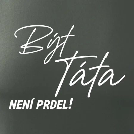 Být táta není prdel