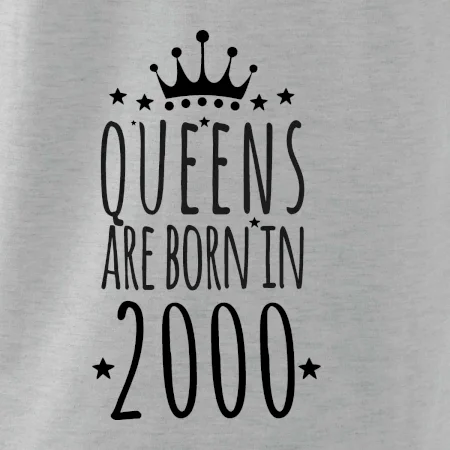 Queens are born in 2000