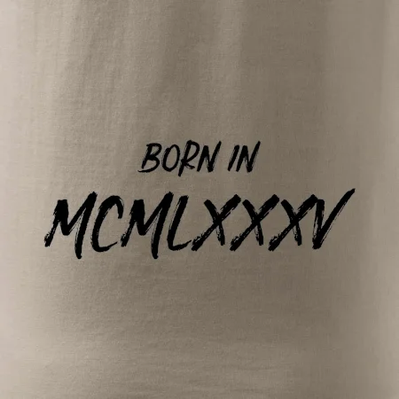 Born in - Římské číslo 1985