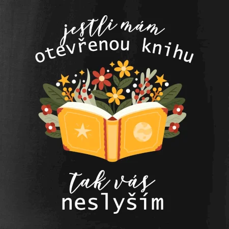 Jestli mám otevřenou knihu, tak vás neslyším