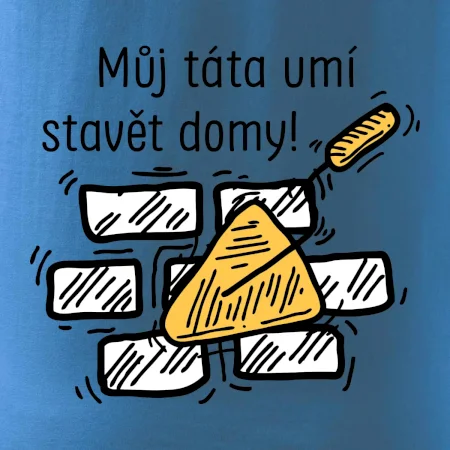Máj táta umí stavět domy