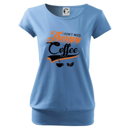 I don't need therapy coffee