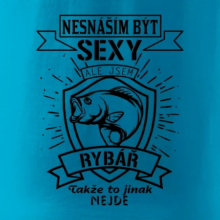 Nesnáším být sexy - rybář