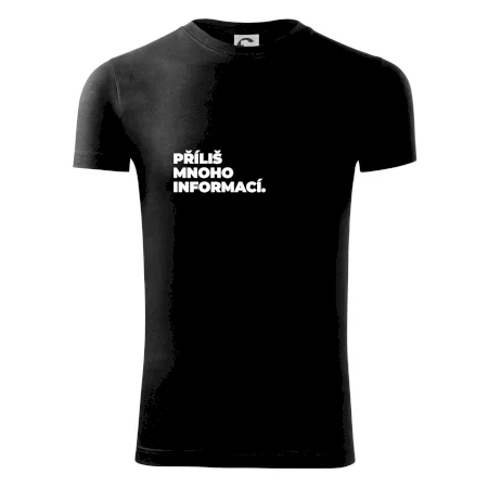 PŘÍLIŠ MNOHO INFORMACÍ.