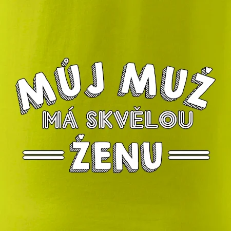 Můj muž má skvělou ženu