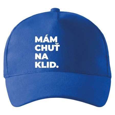 MÁM CHUŤ NA KLID.