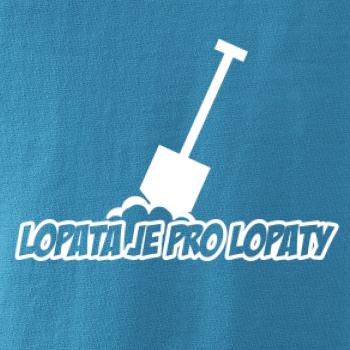 Lopata je pro lopaty