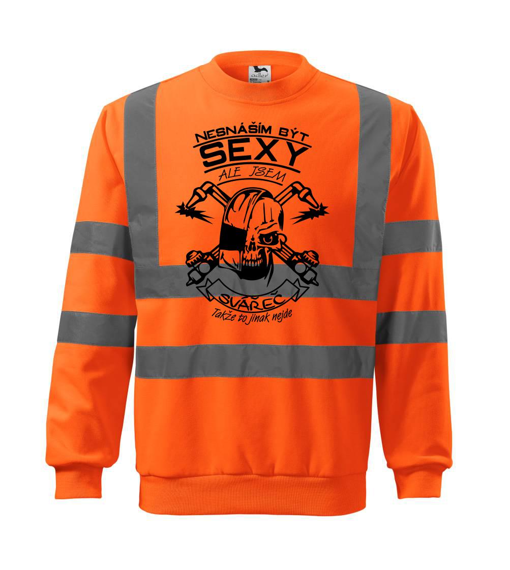 Nesnáším být sexy - svářeč Nesnáším být sexy - svářeč