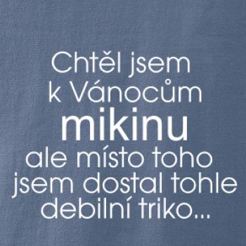 Chtěl jsem k Vánocům mikinu