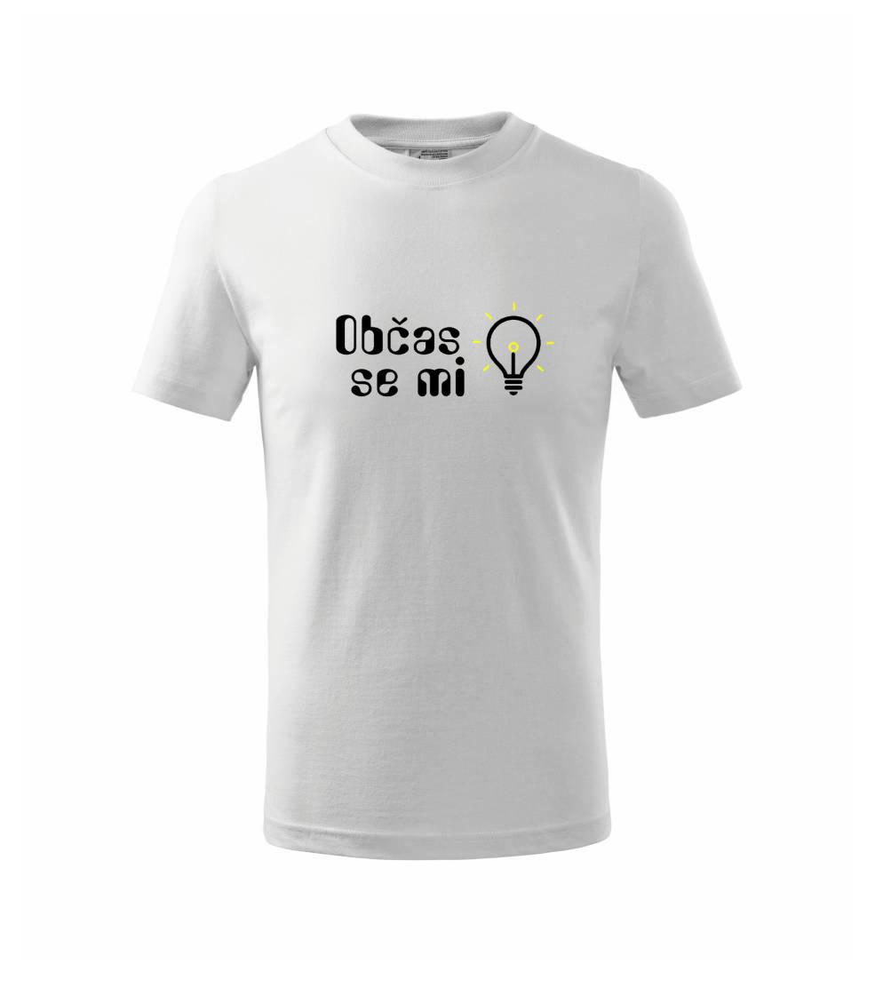 Občas se mi rozsvítí