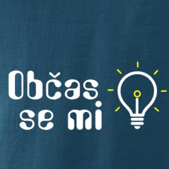Občas se mi rozsvítí