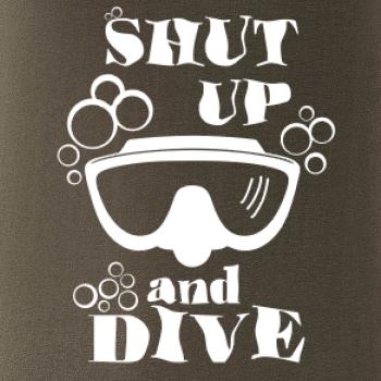 Shut up and dive