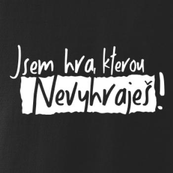 Jsem hra, kterou nevyhraješ!