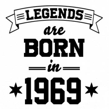 Legends are born in 1969