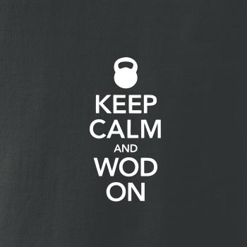 Keep calm and wod on