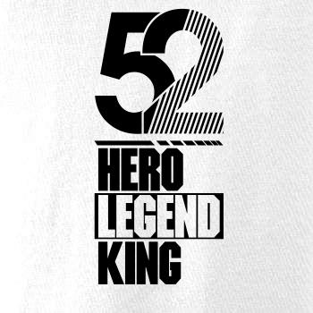 Hero, Legend, King x Queen 1952