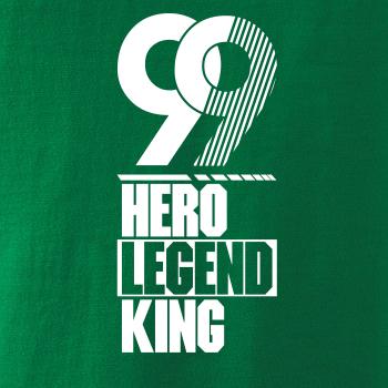 Hero, Legend, King x Queen 1999